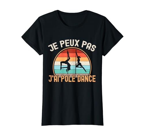 T-shirt Vintage Femme "Je Peux Pas, J'ai Pole Dance"